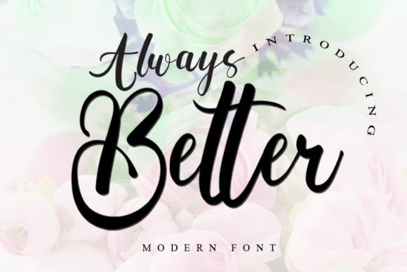 Always Better: A Fresh Script Handwritten Font for Scroll-Stopping Brand Content