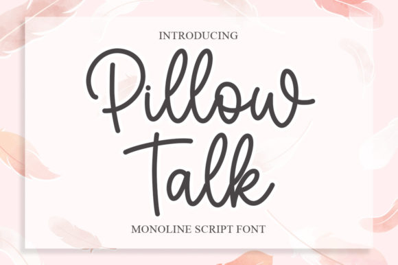 Pillow Talk: A Script Handwritten Font for Romantic and Personalized Design