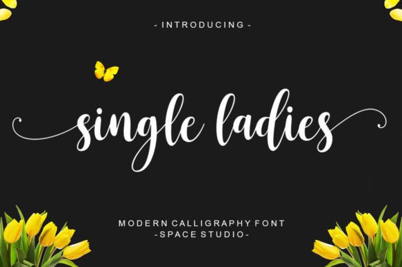 Single Ladies Font for Elegant, Handwritten Campaign Design